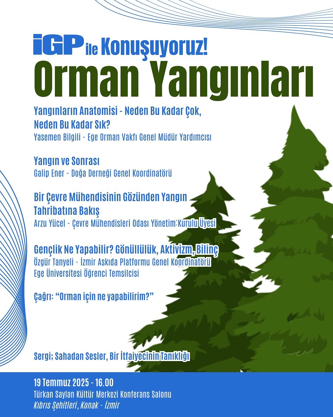 ETKİNLİK DUYURUSU: İZMİR GENÇLİK PLATFORMU İLE KONUŞUYORUZ: ORMAN YANGINLARI
