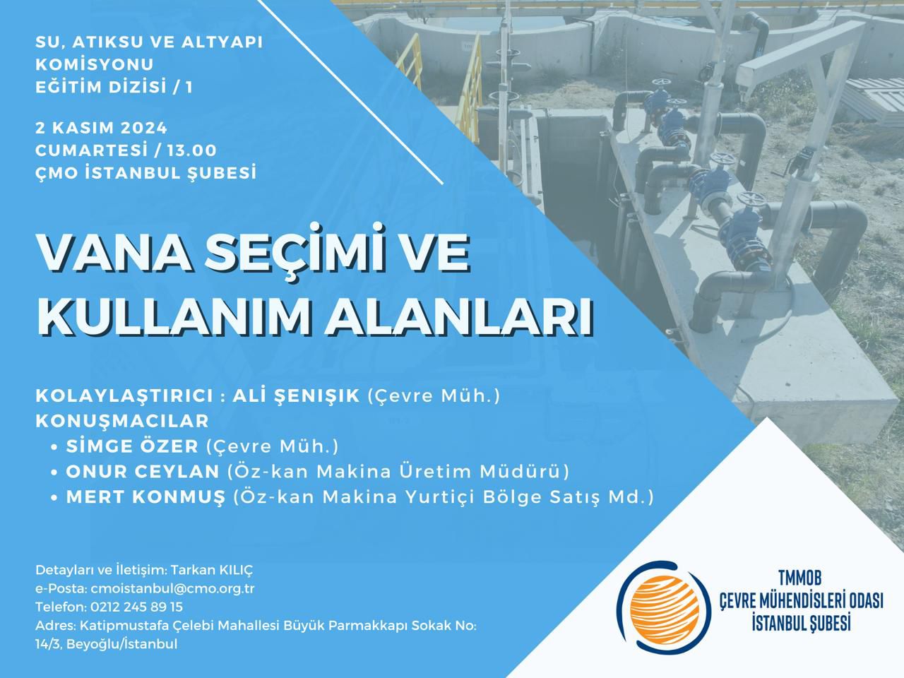  Su, Atıksu ve Altyapı Komisyonu Eğitim Dizisi - 1 " Konu: Vana Seçimi ve Kullanım Alanları"