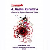 TMMOB 4. KADIN KURULTAYI`NA İLİŞKİN ÖĞRENCİ KADINLARDAN AÇIKLAMA