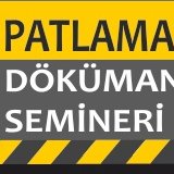 PATLAMADAN KORUNMA DÖKÜMANI HAZIRLAMA SEMİNERİ