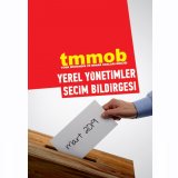 TMMOB YEREL YÖNETİMLERSEÇİM BİLDİRGESİNİ YAYINLADI!