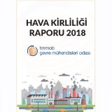 HAVA KİRLİLİĞİ 2018 RAPORU 12.03.2019 TARİHİNDE GERÇEKLEŞTİRİLEN BASIN TOPLANTISI İLE PAYLAŞILDI!