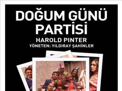 TİYATROYA GİDİYORUZ...DOĞUM GÜNÜ PARTİSİ)