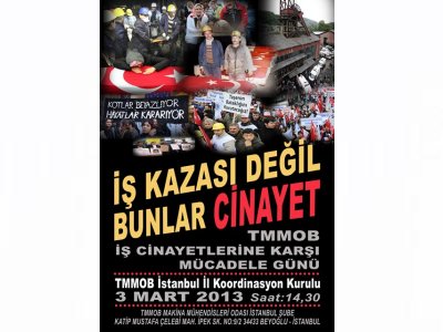 3 MART TMMOB İŞ CİNAYETLERİNE KARŞI MÜCADELE GÜNÜ BASIN AÇIKLAMASI VE İSTANBUL ETKİNLİK PROGRAMI 