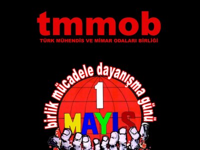 TMMOB 1 MAYIS`TA ÜLKENİN TÜM ALANLARINDA!