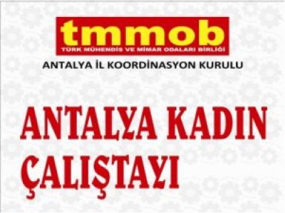 ANTALYA KADIN ÇALIŞTAYI TOPLANTISI