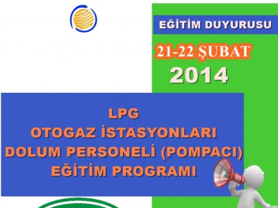 LPG OTOGAZ İSTASYONLARI TAŞIT DOLUM PERSONELİPOMPACI) EĞİTİMİ