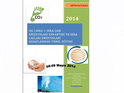 ISO 140641 SERA GAZI EMİSYONLARI ENVANTERİ VE SERA GAZLARI EMİSYONLARI HESAPLANMASI TEMEL EĞİTİMİ