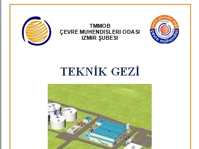 İZSU ÇİĞLİ ÇAMUR ÇÜRÜTME VE KURUTMA TESİSİ TEKNİK GEZİSİ, 25 NİSAN 2014 İZMİR