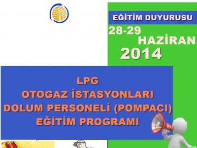 LPG OTOGAZ İSTASYONLARI TAŞIT DOLUM PERSONELİPOMPACI) EĞİTİMİ