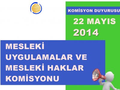 MESLEKİ UYGULAMALAR VE MESLEKİ HAKLAR KOMİSYON SÖYLEŞİSİ