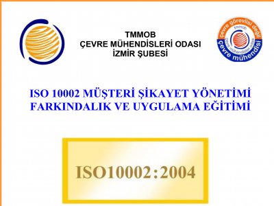 ISO 10002 MÜŞTERİ ŞİKAYET YÖNETİMİ FARKINDALIK VE UYGULAMA EĞİTİMİ