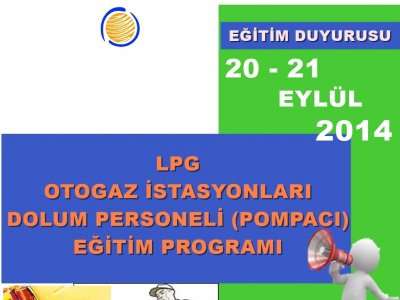 LPG OTOGAZ İSTASYONLARI TAŞIT DOLUM PERSONELİPOMPACI) EĞİTİMİ