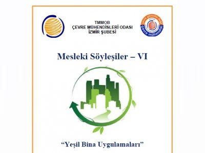 MESLEKİ SÖYLEŞİLER VI `YEŞİL BİNA UYGULAMALARI`