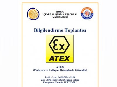 ATEXPARLAYICI VE PATLAYICI ORTAMLARDA GÜVENLİK) BİLGİLENDİRME TOPLANTISI