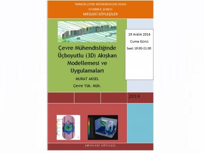 MESLEKİ SÖYLEŞİSU VE ATIKSU ARITIMINDA ÜÇ BOYUTLU3D) AKIŞKAN MODELLEMESİ VE UYGULAMALARI