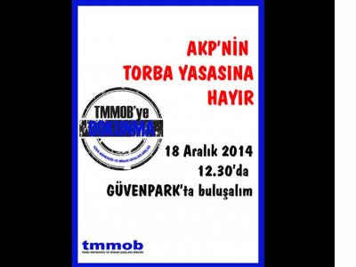 TMMOB YASASINDA YAPILACAK DEĞİŞİKLİKLE İLGİLİ GÜVENPARK`TA BULUŞUYORUZ