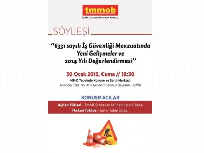 İŞ SAĞLIĞI VE GÜVENLİĞİ MEVZUAT DEĞİŞİKLERİ SÖYLEŞİSİ 30 OCAK 2015