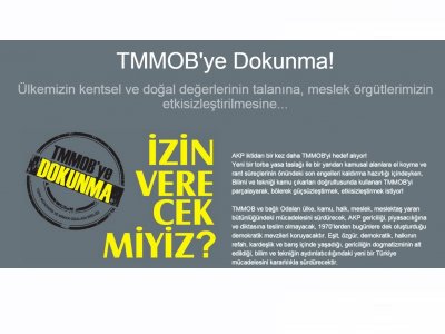 TMMOB`YE DOKUNMA