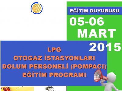 LPG OTOGAZ İSTASYONLARI TAŞIT DOLUM PERSONELİPOMPACI) EĞİTİMİ