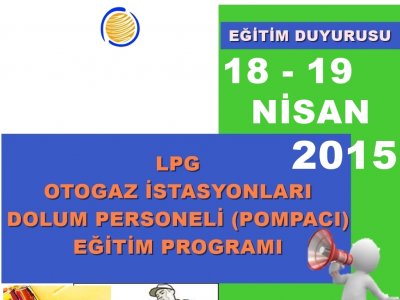 LPG OTOGAZ İSTASYONLARI TAŞIT DOLUM PERSONELİPOMPACI) EĞİTİMİ