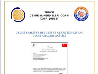 GEÇİCİ FAALİYET BELGESİ VE ÇEVRE İZİN-LİSANS UYGULAMALARI EĞİTİMİ