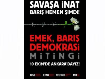 10 EKİM EMEK, BARIŞ, DEMOKRASİ MİTİNGİ