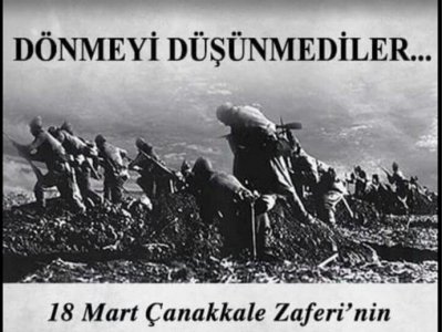 18 MART 1915 ÇANAKKALE ZAFERİ KUTLU OLSUN