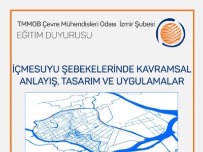 İÇMESUYU ŞEBEKELERİNDE KAVRAMSAL ANLAYIŞ, TASARIM VE UYGULAMALAR EĞİTİMİ