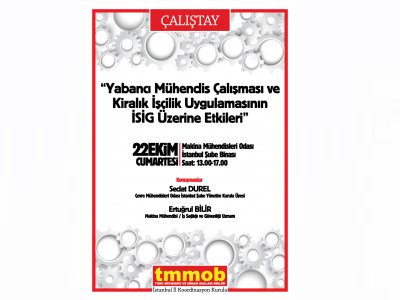 YABANCI MÜHENDİS ÇALIŞMASI VE KİRALIK İŞÇİLİK UYGULAMASININ İSİG ÜZERİNE ETKİLERİ