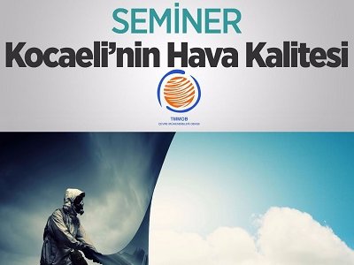 KOCAELİ` NİN HAVA KALİTESİ SEMİNERİ 