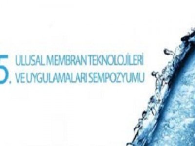 5. ULUSAL MEMBRAN TEKNOLOJİLERİ VE UYGULAMALARI SEMPOZYUMU