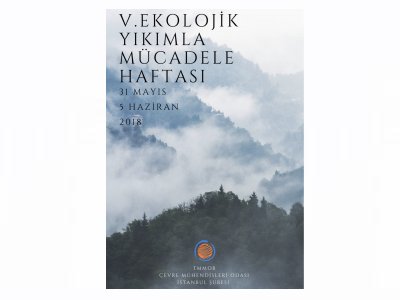 31 MAYIS-5 HAZİRAN EKOLOJİK YIKIMLA MÜCADELE HAFTASI