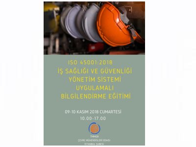  ISO 45001:2018 İŞ SAĞLIĞI VE GÜVENLİĞİ YÖNETİM SİSTEMİ UYGULAMALI BİLGİLENDİRME EĞİTİMİ