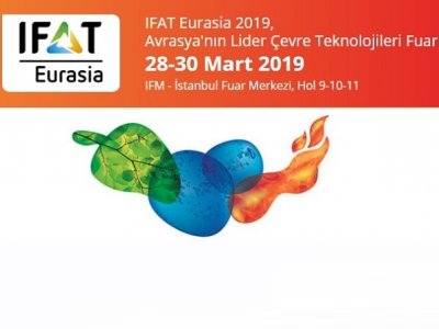 IFAT EURASİA 2019, ULUSLARARASI ÇEVRE TEKNOLOJİLERİ İHTİSAS FUARI, 28  30 MART 2019 TARİHLERİNDE ÜÇÜNCÜ KEZ ZİYARETÇİLERİYLE BULUŞUYOR!

