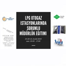 LPG OTOGAZ İSTASYONLARI SORUMLU MÜDÜRLÜKLPG) EĞİTİMİ