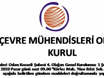 TMMOB ÇEVRE MÜHENDİSLERİ ODASI KOCAELİ ŞUBESİ 4. GENEL KURUL` A DAVET