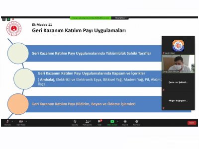 GERİ KAZANIM KATILIM PAYINA İLİŞKİN YÖNETMELİK VE UYGULAMALARI KONULU ÇEVRİMİÇİ SEMİNERİMİZİ BAKANLIK YETKİLİLERİ KATILIMI İLE GERÇEKLEŞTİRDİK. 