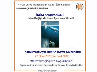 ÇEVRİMİÇİ SEMİNER `İKLİM ANORMALLERİİKLİM DEĞİŞİR DE İNSAN AYNI KALABİLİR Mİ?`