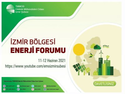 İZMİR BÖLGESİ ENERJİ FORUMU11-12 HAZİRAN 2021