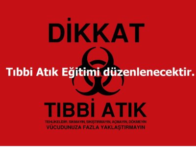 TIBBİ ATIK EĞİTİMİ
(Ankara Çevre ve Şehircilik İl Müdürlüğü)