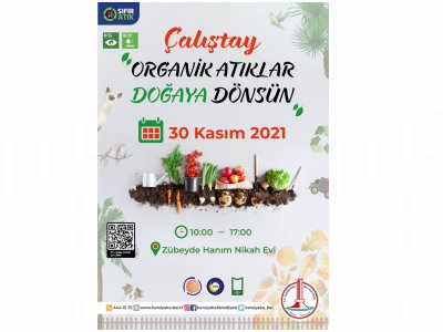 ÇALIŞTAY `ORGANİK ATIKLAR DOĞAYA DÖNSÜN`