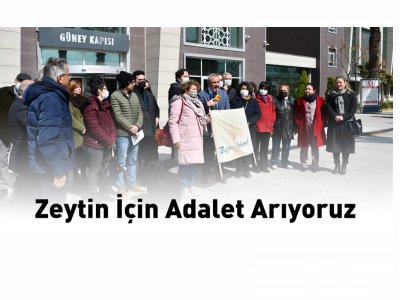 `ZEYTİN İÇİN ADALET ARIYORUZ` KONULU BASIN AÇIKLAMASINA KATILDIK.