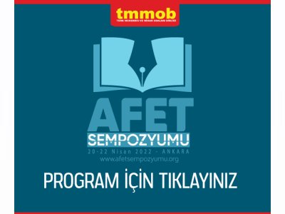 TMMOB Afet Sempozyumu 20-22 Nisan 2022 Tarihlerinde Ankarada Gerçekleştirilecektir