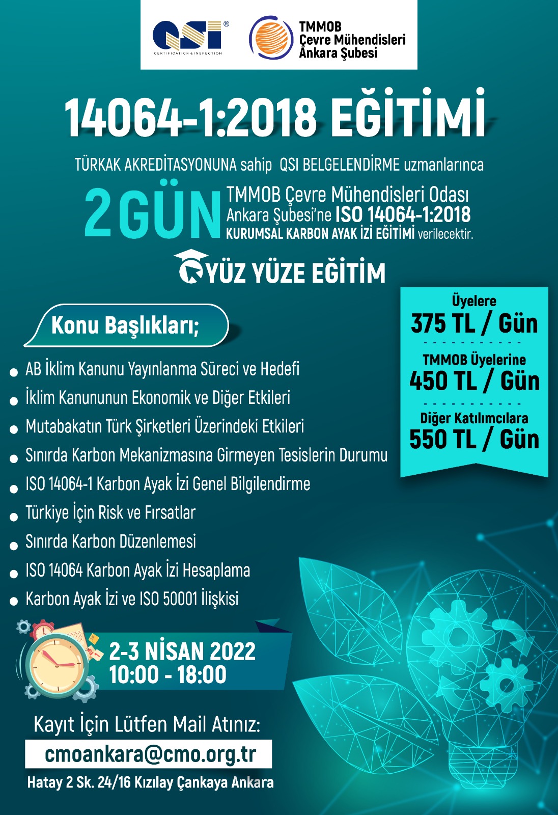 ISO 14064-1:2018 KURUMSAL KARBON AYAK İZİSTANDARDI ÇERÇEVESİNDE SERA GAZLARI EMİSYONLARININ VE UZAKLAŞTIRMALARININ KURULUŞ SEVİYESİNDE HESAPLANMASI VE RAPORLANMASI) BİLGİLENDİRME EĞİTİMİ